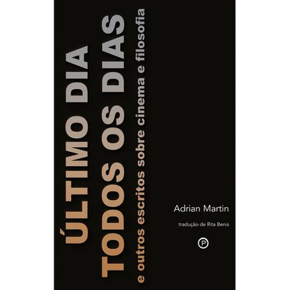Último Dia Todos os Dias: e outros escritos sobre cinema e filosofia - Paperback