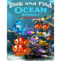 Seek and Find - Ocean Animals Book for Kids: Look and Find Books For Kids Ages 2-5 year old Under The Sea Activity Book For Childrens - Paperback