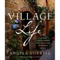 Village Life: Discover Tuscan-Inspired Hospitality and Intentional Living - Hardcover