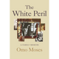 The White Peril: A Family Memoir - Hardcover