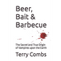 Beer, Bait & Barbecue: The Secret and True Origin of Vampires upon the Earth - Paperback