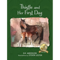 Thistle and Her First Day - Hardcover