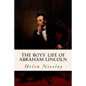 The Boys' Life of Abraham Lincoln - Paperback