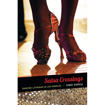Salsa Crossings: Dancing Latinidad in Los Angeles - Paperback