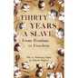 Thirty Years a Slave - From Bondage to Freedom: With an Introductory Chapter by Frederick Douglass - Paperback
