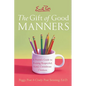 Emily Post's the Gift of Good Manners: A Parent's Guide to Raising Respectful, Kind, Considerate Children - Paperback