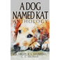 A Dog Named Kat Anthology - Paperback