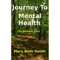 Journey to Mental Health: My Personal Story - Paperback