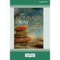 The Courage Way: Leading and Living with Integrity [16 Pt Large Print Edition] - Paperback