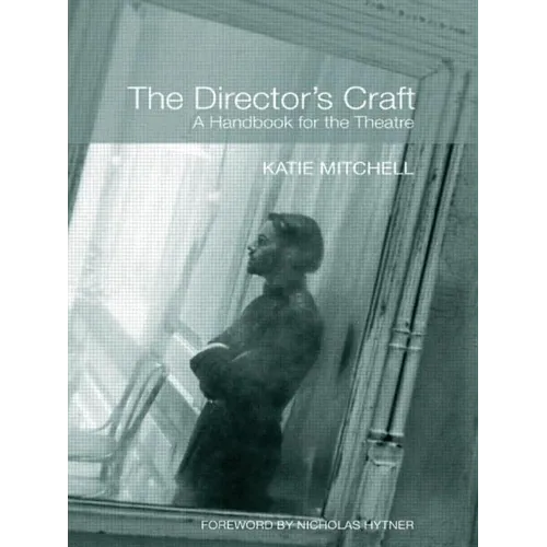 The Director's Craft: A Handbook for the Theatre - Paperback