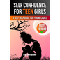 Self Confidence for Teen Girls: A Self Help Guide for Young Ladies - Paperback