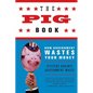 The Pig Book: How Government Wastes Your Money - Paperback