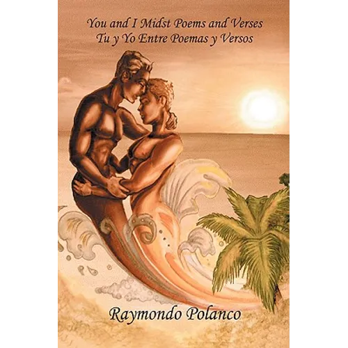 You and I Midst Poems and Verses: Tu y yo entre poemas y versos - Paperback