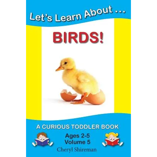 Let's Learn About...Birds!: A Curious Toddler Book - Paperback
