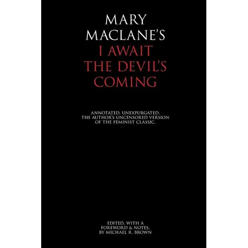 I Await the Devil's Coming: Annotated & Unexpurgated - Paperback