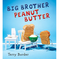 Big Brother Peanut Butter - Hardcover