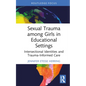 Sexual Trauma among Girls in Educational Settings: Intersectional Identities and Trauma-Informed Care - Hardcover