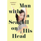 Man with a Seagull on His Head - Paperback
