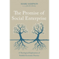 The Promise of Social Enterprise: A Theological Exploration of Faithful Economic Practice - Paperback
