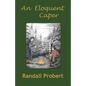 An Eloquent Caper - Paperback