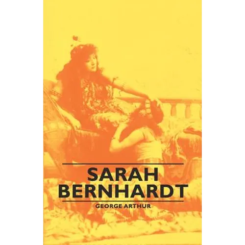 Sarah Bernhardt - Paperback