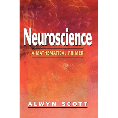 Neuroscience: A Mathematical Primer - Paperback
