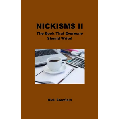 Nickisms II The Book That Everyone Should Write! - Paperback