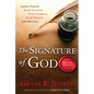 The Signature of God: Conclusive Proof That Every Teaching, Every Command, Every Promise in the Bible Is True - Paperback
