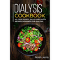 Dialysis Cookbook: 40+ Side dishes, Salad and Pasta recipes designed for Dialysis - Paperback