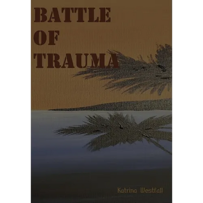 Battle Of Trauma - Hardcover