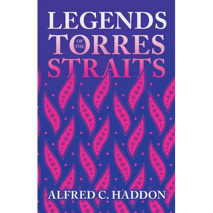 Legends of the Torres Straits (Folklore History Series) - Hardcover