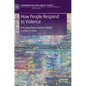 How People Respond to Violence: Everyday Peace and the Maoist Conflict in India - Hardcover