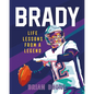 Brady: Life Lessons from a Legend - Hardcover