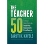 The Teacher 50: Critical Questions for Inspiring Classroom Excellence - Paperback