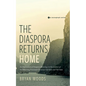 The Diaspora Returns Home: An Exploration of Diaspora Missiology in the Context of the Returning Protestant Christian Viet Kieu and Viet Nam - Hardcover