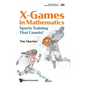 X Games in Mathematics: Sports Training That Counts! - Hardcover
