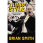 Tiger Style: Eight Steps to Create a Winning Culture - Paperback
