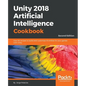 Unity 2018 Artificial Intelligence Cookbook - Second Edition - Paperback