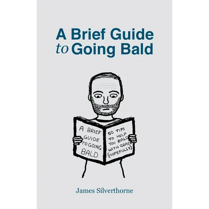 A Brief Guide to Going Bald - Paperback