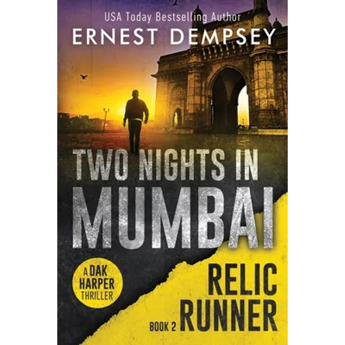 Two Nights In Mumbai: A Dak Harper Thriller - Paperback