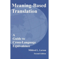 Meaning-Based Translation: A Guide to Cross-Language Equivalence - Paperback