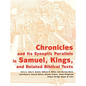 Chronicles and Its Synoptic Parallels in Samuel, Kings, and Related Biblical Texts - Paperback