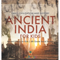 Ancient India for Kids - Early Civilization and History Ancient History for Kids 6th Grade Social Studies - Hardcover