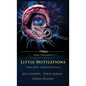 Little Mutilations: Three Body Horror Novellas - Hardcover