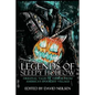 Legends of Sleepy Hollow: Original Tales of Terror From America's Spookiest Village - Paperback