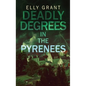 Deadly Degrees in the Pyrenees - Hardcover