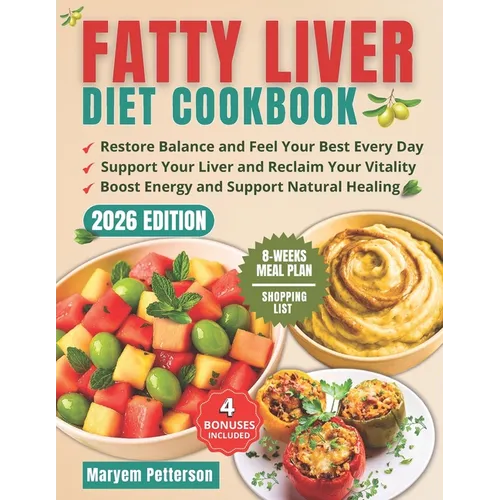 Fatty Liver Diet Cookbook: Revitalize Your Liver and Anjoy 2000 Days of Easy, Proven Recipes for Increased Energy and Weight Loss, Along With an - Paperback
