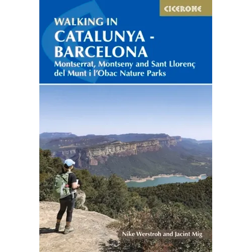 Walking in Catalunya - Barcelona: Montserrat, Montseny and Sant Llorenç del Munt I l'Obac Nature Parks - Paperback