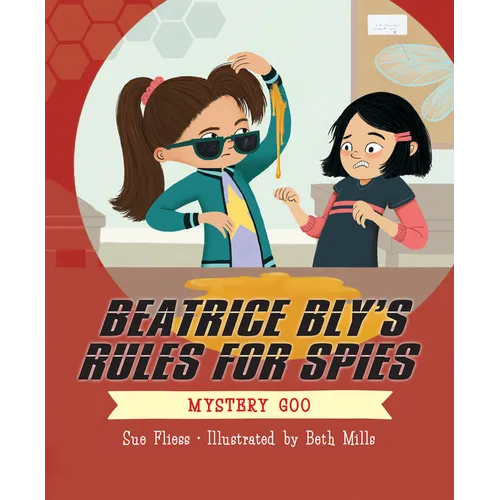 Beatrice Bly's Rules for Spies 2: Mystery Goo - Hardcover