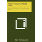 How To Catch More Fish: A Fawcett How To Book, Number 262 - Paperback